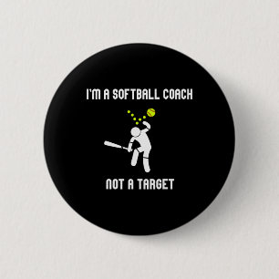 I'm A Softll Coach Not A Target Funny Softll Lover 2 Inch Round Button