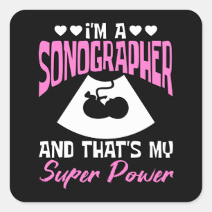 I'm A Sonographer Square Sticker