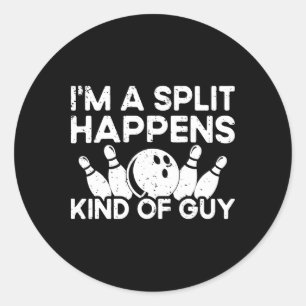 I'm A Split-happens Guy Bowling Player - Funny Bow Classic Round Sticker