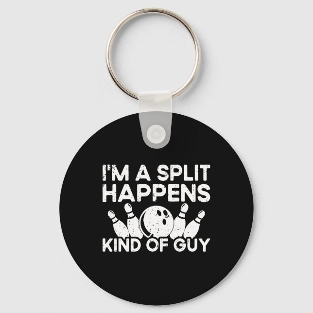 I'm A Split-happens Guy Bowling Player - Funny Bow Keychain (Front)