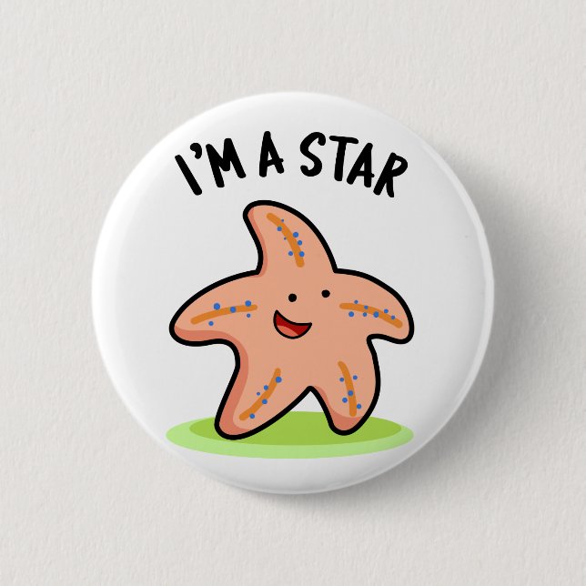 I'm A Star Funny Starfish Pun  2 Inch Round Button (Front)