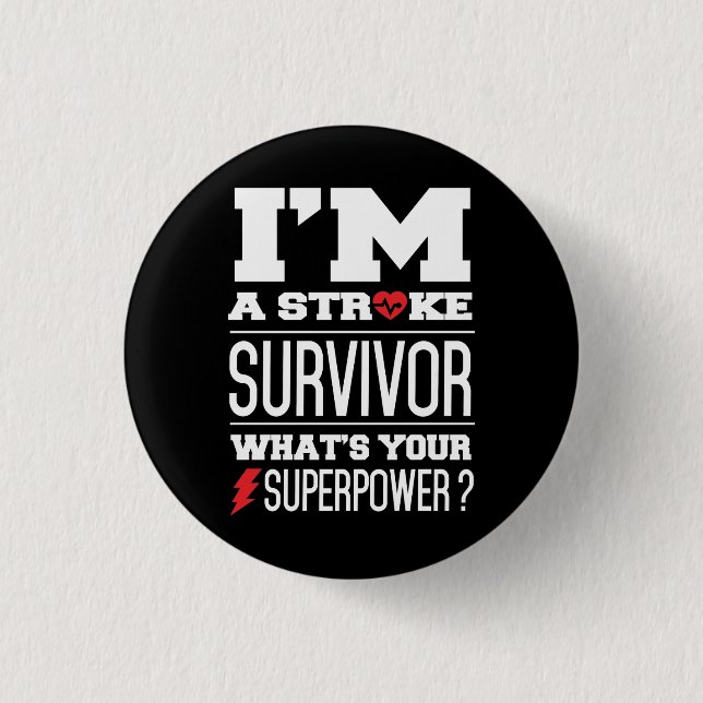 I'm A Stroke Survivor. What's Your Superpower? 1 Inch Round Button (Front)