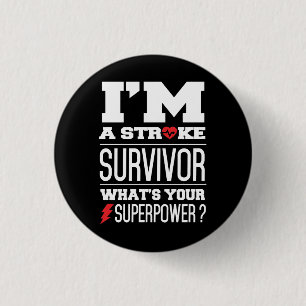 I'm A Stroke Survivor. What's Your Superpower? 1 Inch Round Button
