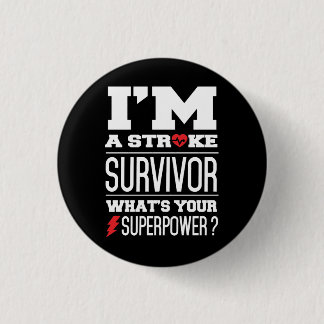 I'm A Stroke Survivor. What's Your Superpower? 1 Inch Round Button
