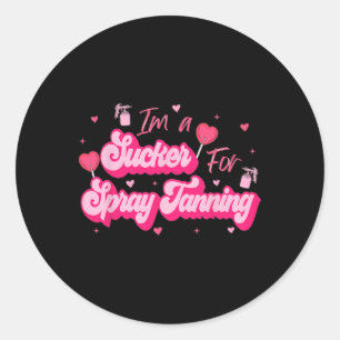 I'm A Sucker For Spray Tanning Valentine Spray Tan Classic Round Sticker