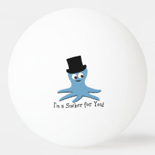 I'm A Sucker for You! Blue Octopus Ping Pong Ball