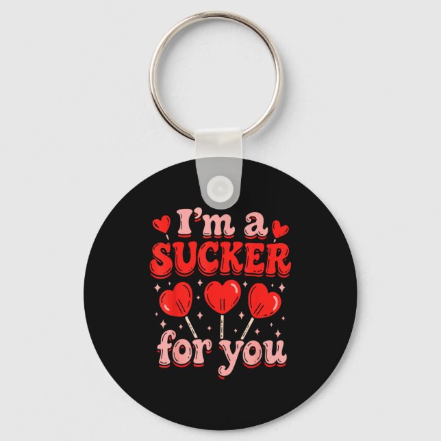 I'm A Sucker For You Candy Heart Love Happy Valent Keychain (Front)
