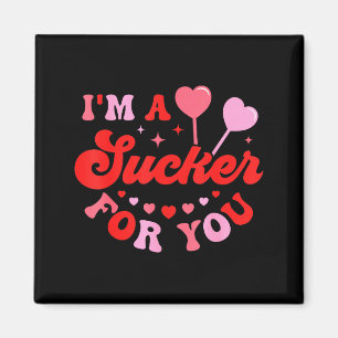 Im A Sucker For You Candy Heart Love Happy Valenti Magnet