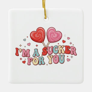 I'm A Sucker For You Funny Retro Valentine's Day Ceramic Ornament