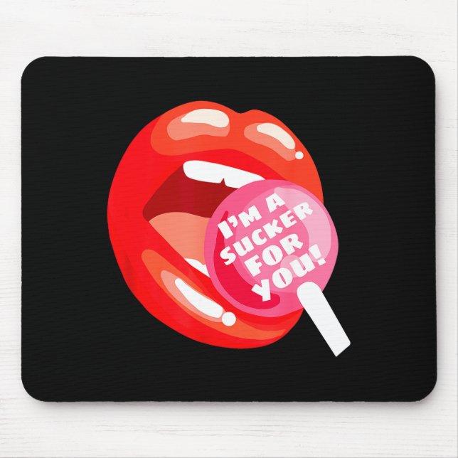 I'm A Sucker For You Red Lips Candy Lollip Valenti Mouse Pad (Front)