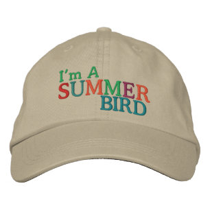 I'm a Summer Bird ... :) Embroidered Hat