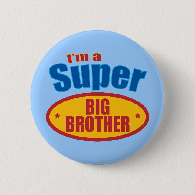 I'm a Super Big Brother 2 Inch Round Button (Front)