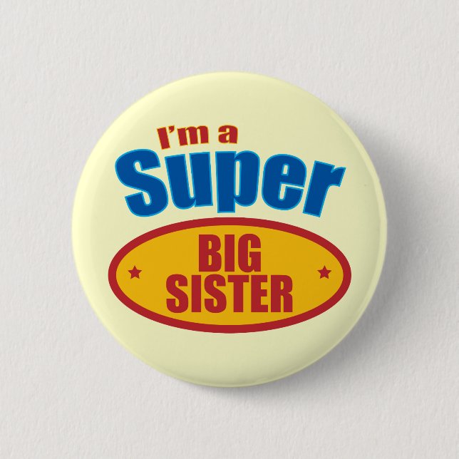 I'm a Super Big Sister 2 Inch Round Button (Front)