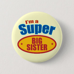I'm a Super Big Sister 2 Inch Round Button