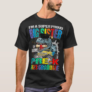 I'm A Super Proud Big Sister Of An Awesome Pre-K 2 T-Shirt