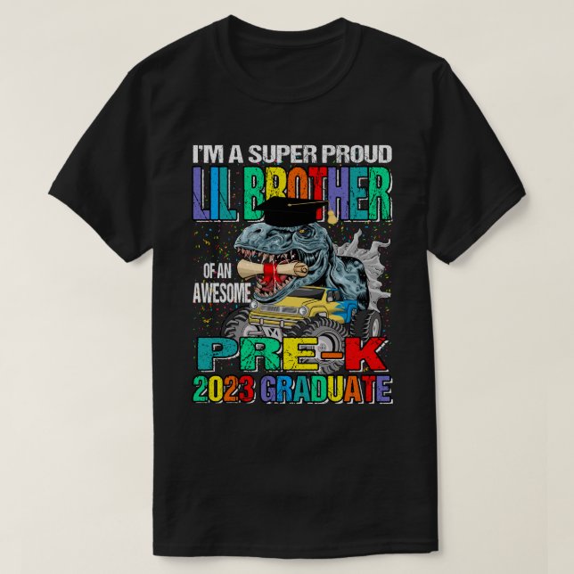I'm A Super Proud Lil Brother Of An Awesome Pre-K  T-Shirt (Design Front)