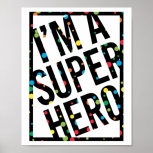 I'M A SUPERHERO  POSTER