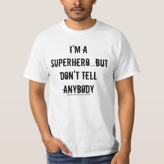 I'm A Superhero T-Shirt (Front)