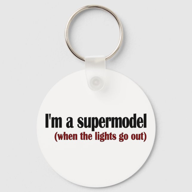 I'M A Supermodel Keychain (Front)