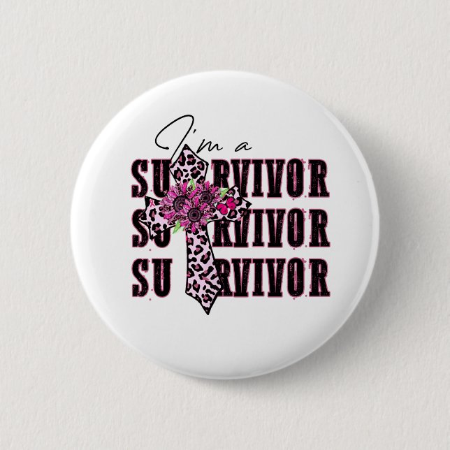 I'm a survivor  2 inch round button (Front)