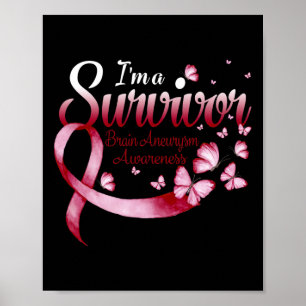 I'm A Survivor Brain Aneurysm Awareness Butterfly Poster