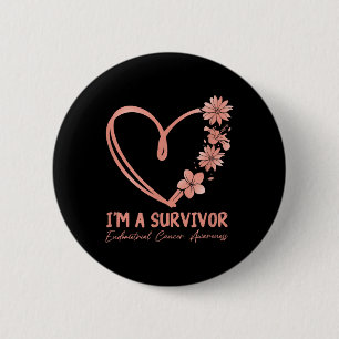 Im A Survivor. Endometrial Cancer Awareness 2 Inch Round Button