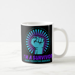 Im A Survivor Suicide Prevention Awareness Coffee Mug