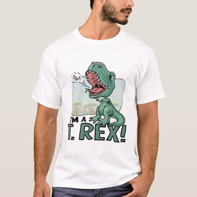 I'm a T. Rex Dinosaur Gift Ideas T-Shirt (Front)