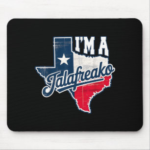 Im A Talao Texas Pride Saying Southern Humour Life Mouse Pad