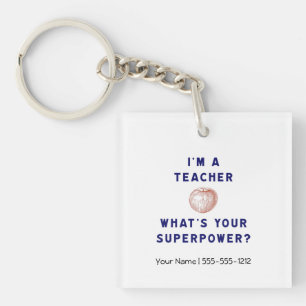 I'm a Teacher [apple] What's Your Superpower? Keychain