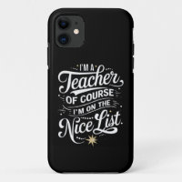 I'm A Teacher I'm On The Nice List Teacher Xmas