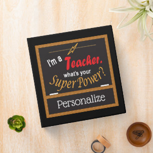 I'm A Teacher, What is your Super Power?  Binder