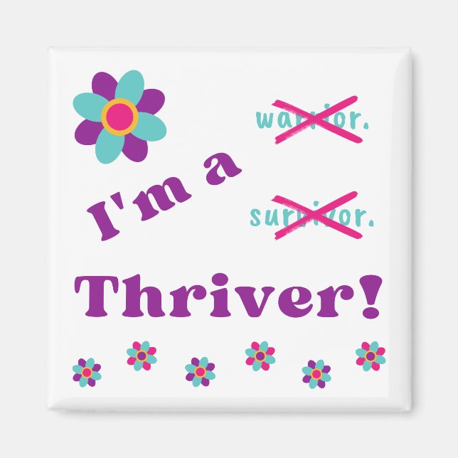 I'm a Thriver! magnet (Front)