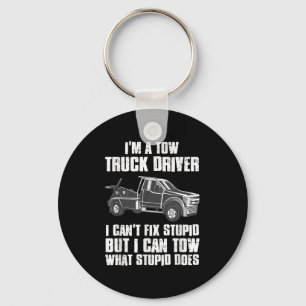 I'm A Tow Truck Driver I Can't Fix Stud Gift Towin Keychain
