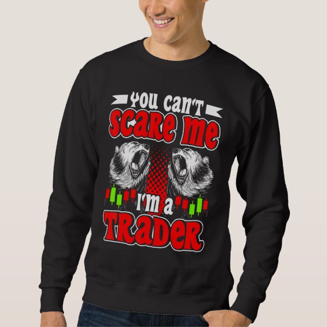 I'm A Trader Sweatshirt (Front)