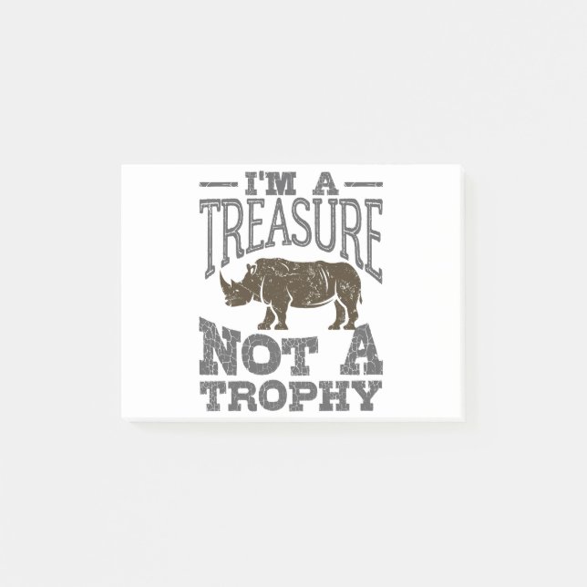 I'm a Treasure Not a Trophy Save the Rhino Post-it Notes (Front)