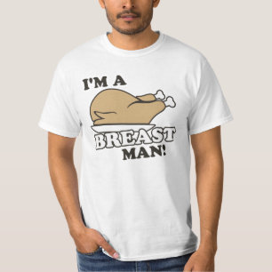 I'm a Turkey Breast Man T-Shirt
