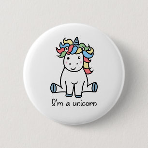 I'm a unicorn! 2 inch round button