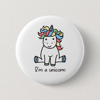 I'm a unicorn! 2 inch round button