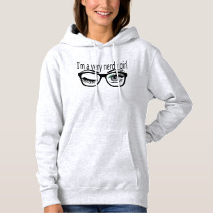 I'm a Very Nerdy Girl with Green Eye Shadow Hoodie