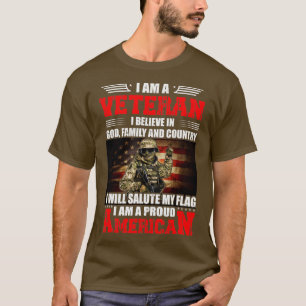 I'm A Veteran I Believe In God Family and Country T-Shirt