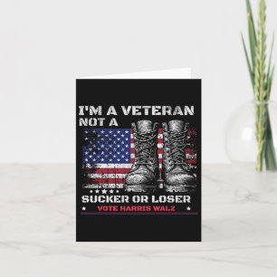 I'm A Veteran Not A Sucker Or A Loser Harris W 202 Card