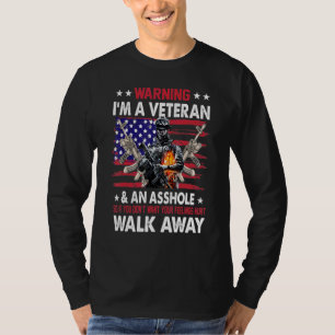 Im A Veteran Walk Away T-Shirt