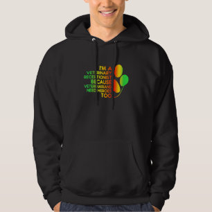 Im A Veterinary Receptionist Veterinarians Need He Hoodie