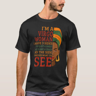 I'm A Virgo Woman I Have 3 Sides T-Shirt