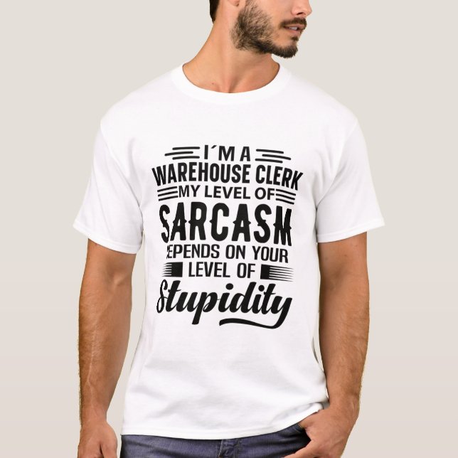 I'm A Warehouse Clerk T-Shirt (Front)