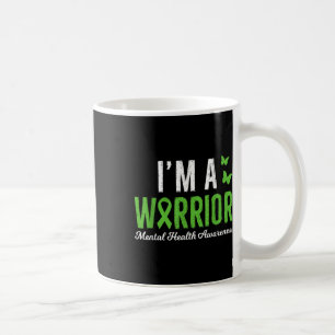 Im A Warrior Mental Health Awareness Support Warri Coffee Mug