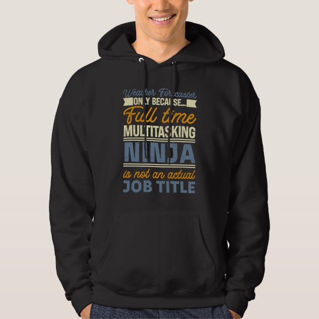 I'm A Weather Reporter Report Weather Forecaster Hoodie (Front)
