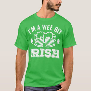 Im A Wee Bit Irish Beer T-Shirt