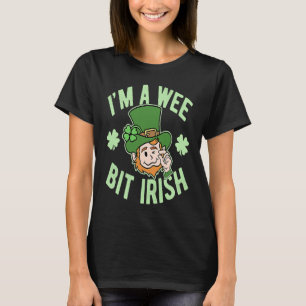 Im A Wee Bit Irish Funny St Patricks Day For Men A T-Shirt